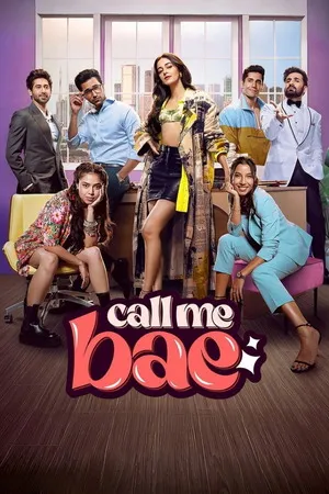 Call Me Bae 2024 Season 01 Audio WEB-DL | Hindi Full Movie [ALL EPISODES]